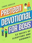 Preteen Devotional for Boys: 52 Weeks of Scripture and Guidance