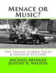 Menace or Music?: The Insane Clown Posse & Juggalo Culture