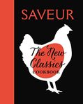 Saveur: The New Classics Cookbook: 