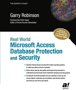 Real World Microsoft Access Database Protection and Security