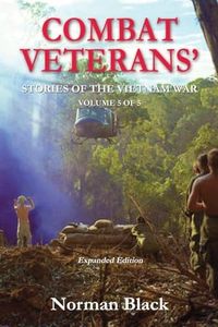 Combat Veterans' Stories' of the Vietnam War: Vietnam War