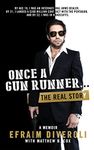 Once a Gun Runner...: The Efraim Diveroli Memoir