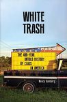 White Trash: The 400-Year Untold Hi