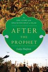 After the Prophet: The Epic Story o