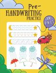 Pre-writing Skills Practice Workbook 100 pages Pre-handwriting Activity book for kids ages 3-5. Pre K Writing Journal: Pencil/Pen Control Tracing Book for Toddlers PreK and kindergarten