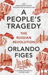 A People's Tragedy: The Russian Revolution – centenary edition with new introduction