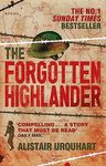 The Forgotten Highlander: My Incredible Story of Survival During the War in the Far East