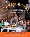 Nonna's House: Cooking and Reminiscing with the Italian Grandmothers of Enoteca Maria