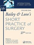 Bailey & Love's Short Practice Of Surgery, 27Th Edition: International Student's Edition (Set Volume 1 & 2)