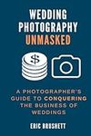 Wedding Photography Unmasked: A Pho