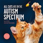 All Cats Are on the Autism Spectrum: An affirming introduction to autism