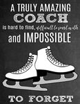 A Truly Amazing Coach Is Hard To Find, Difficult To Part With And Impossible To Forget: Thank You Appreciation Gift for Ice Skating Coaches: Notebook | Journal | Diary for World's Best Figure Skating Coach