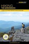 Hiking the Adirondacks: A Guide to the Area's Greatest Hiking Adventures (Falcon Guides)