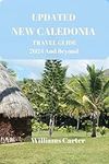 Updated New Caledonia travel guide 
