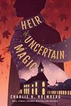 Heir of Uncertain Magic (Whimbrel H