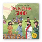 My First Illustrated Bible Story: Jesus feeds 5000