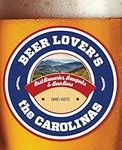 Beer Lover's the Carolinas: Best Br