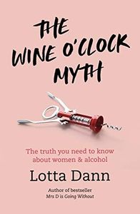 Wine O'Clock Myth: The Truth You Need To Know About Women and Alcohol