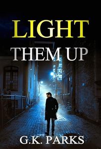 Light Them Up (A Cross Security Investigation Book 3)