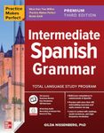 Practice Makes Perfect: Intermediate Spanish Grammar, Premium Third Edition