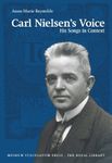 Carl Nielsen's Voice: His Songs in Context (Danish Humanist Texts and Studies, 38)