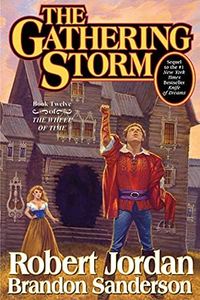 The Gathering Storm: Book Twelve of the Wheel of Time: 12