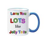 Love you Lots Like Jelly Tots Mug