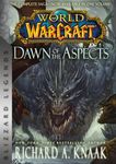 World of Warcraft: Dawn of the Aspects : Blizzard Legends