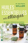 Huiles essentielles anti-allergies: 180 allergies, intolérances ou symptômes