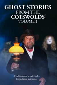 Ghost Stories from the Cotswolds