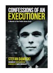 Confessions of a Home Army Executioner: A Memoir of the Polish Home Army