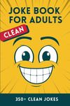 Clean Joke Book for Adults: Over 35