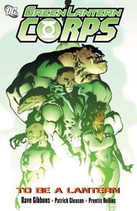 Green Lantern Corps (2006-2011): To Be A Lantern