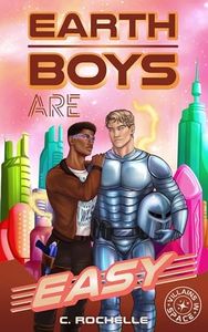 Earth Boys Are Easy: A Superhero x Alien MM Romance (Villains in Space Book 1)