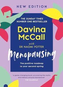 Menopausing: Book of the Year, The British Book Awards 2023, and Sunday Times bestselling self-help guide, to help you cope with symptoms and live your best life during menopause