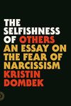 The Selfishness of Others: An Essay
