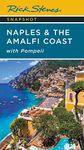 Rick Steves Snapshot Naples & the Amalfi Coast (Seventh Edition): with Pompeii (Rick Steves' Snapshots)