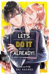 Let's Do It Already!, Vol. 1 (Volume 1)