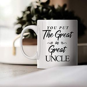 You Put The Great In Great Uncle - Funny Novelty Gag Gift Ideas for Christmas Birthday Father's Day Ceramic 11 oz Coffee Mug Tea Cup