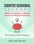 Cognitive Behavioral Therapy: How T