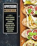 Appetizers Cookbook: An Appetizers 