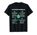 Happiness Chemicals | Oxytocin Endorphin Dopamine Serotonin T-Shirt