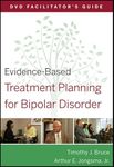 Evidence-Based Treatment Planning for Bipolar Disorder Facilitator's Guide: 43 (Evidence-Based Psychotherapy Treatment Planning Video Series)