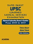 Rapid Digest UPSC Combined Medical Services Examination (2010 - 2017) 13th Edition 2018