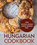 Hungarian Cookbook: Taste Delicious European Cooking Hungarian Style