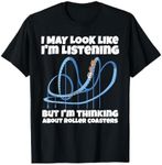 I'm Thinking About Roller Coasters Funny T-Shirt