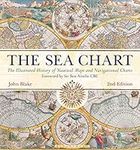 The Sea Chart: The Illustrated History of Nautical Maps and Navigational Charts