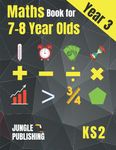 Maths Book for 7-8 Year Olds: Year 3 Maths Workbook (KS2 Maths)