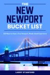 The New Newport Bucket List: 100 ways to have a true Newport,Rhode Island Experience