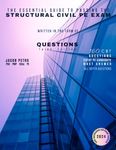 The Essential Guide to Passing the Structural Civil PE Exam Written in the form of Questions: 160 CBT Questions Every PE Candidate Must Answer